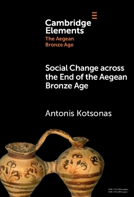 Social Change across the End of the Aegean Bronze Age - Antonis Kotsonas