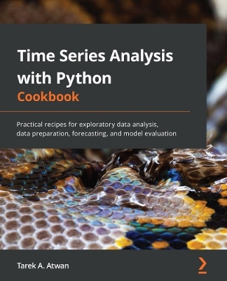 Time Series Analysis with Python Cookbook - Tarek A. Atwan
