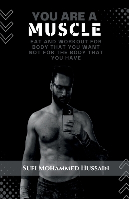 You are a Muscle -  Sufi Mohammed Hussain