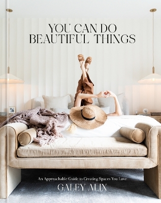 You Can Do Beautiful Things - Galey Alix