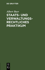 Staats- und verwaltungsrechtliches Praktikum - Albert Baer