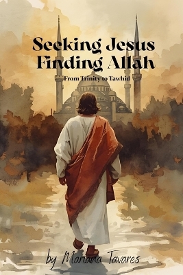 Seeking Jesus Finding Allah