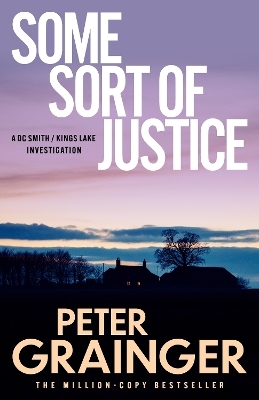 Some Sort of Justice - Peter Grainger