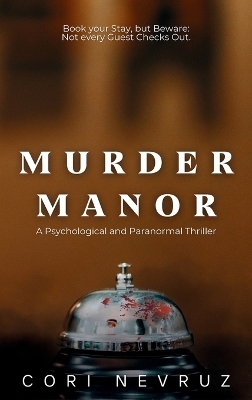 Murder Manor - Cori Nevruz