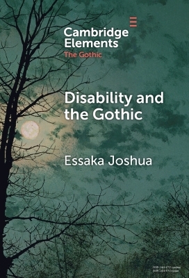 Disability and the Gothic - Essaka Joshua