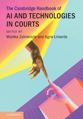 The Cambridge Handbook of AI and Technologies in Courts