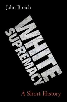 White Supremacy - John Broich