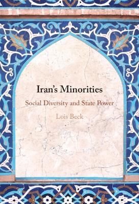 Iran's Minorities - Lois Beck