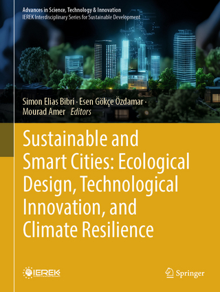 Sustainable and Smart Cities: Ecological Design, Technological Innovation, and Climate Resilience