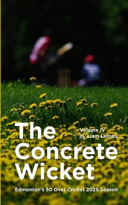 The Concrete Wicket - Volume Four