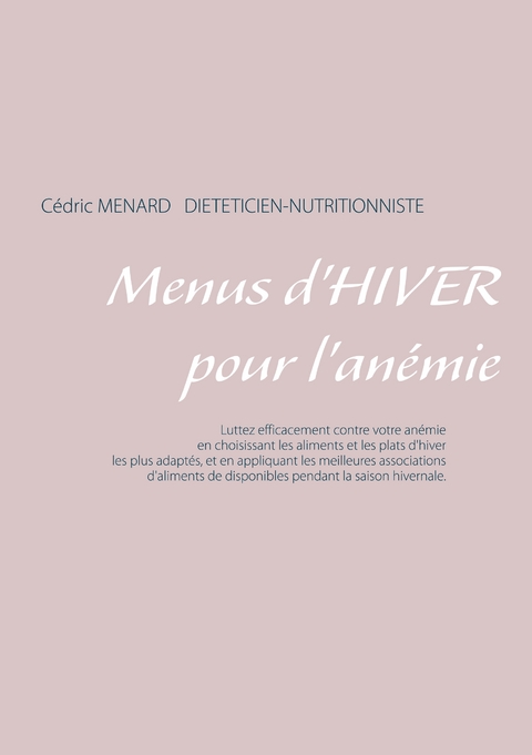 Menus d'hiver pour l'an&eacute;mie - Cedric Menard