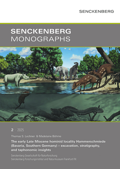 The early Late Miocene hominid locality Hammerschmiede (Bavaria, Southern Germany) - Thomas S. Lechner, Madelaine B&ouml;hme