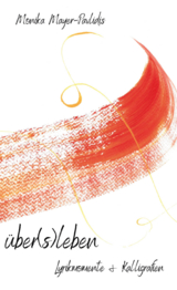 &uuml;ber(s)leben - Monika Mayer-Pavlidis