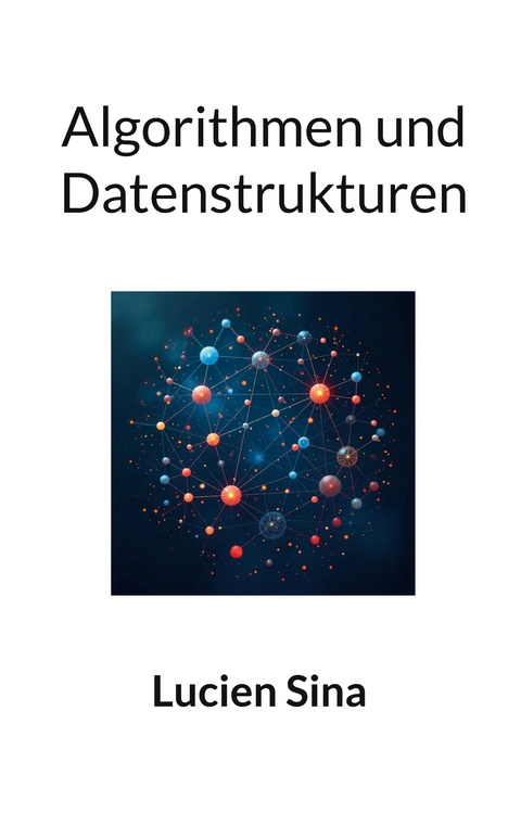 Algorithmen und Datenstrukturen - Lucien Sina