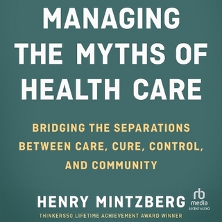 Managing the Myths of Health Care