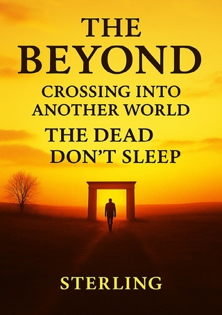 The Beyond I Crossing Into Another World I The Dead don´t sleep