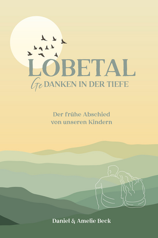 Lobetal – Gedanken in der Tiefe