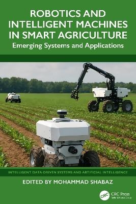 Robotics and Intelligent Machines in Smart Agriculture - 