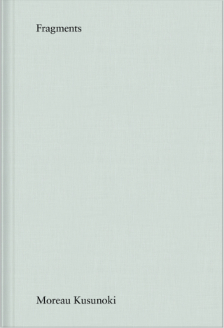 Moreau Kusunoki. Fragments