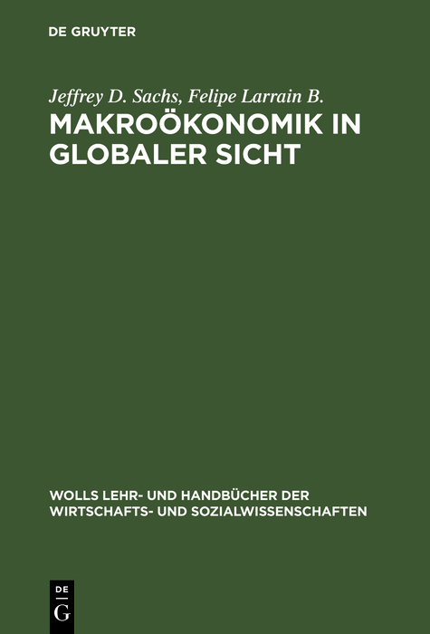Makro&ouml;konomik in globaler Sicht - Jeffrey D. Sachs, Felipe Larrain B.