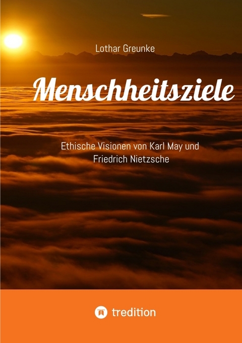 Menschheitsziele - Lothar Greunke