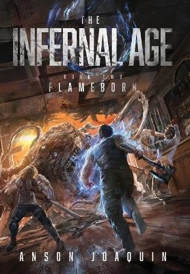 The Infernal Age - Anson Joaquin