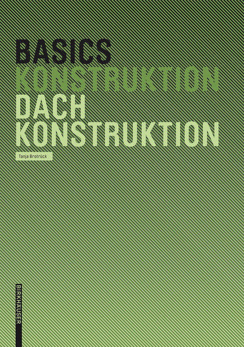Basics Dachkonstruktion -  Tanja Brotrück