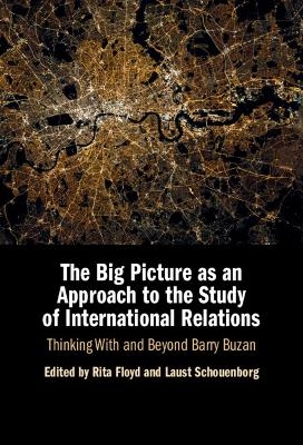 The Big Picture as an Approach to the Study of International Relations - 
