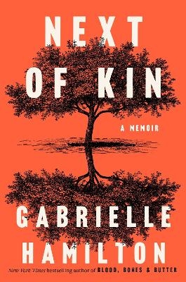 Next of Kin - Gabrielle Hamilton