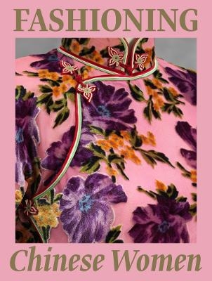 Fashioning Chinese Women: Empire to Modernity - 