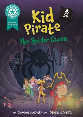 Reading Champion: Graphics: Kid Pirate: The Spider Queen - Damian Harvey