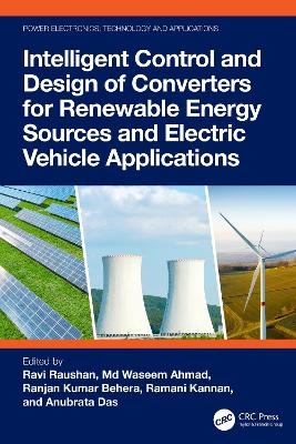 Intelligent Control and Design of Converters for Renewable Energy Sources and Electric Vehicle Applications