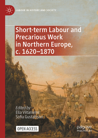 Short-term Labour and Precarious Work in Northern Europe, c. 1620-1870