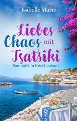 Liebeschaos mit Tsatsiki - Isabelle Maris, Katie S. Farrell