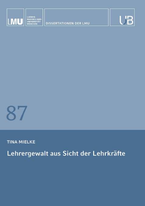 Lehrergewalt aus Sicht der Lehrkr&auml;fte - Tina Mielke