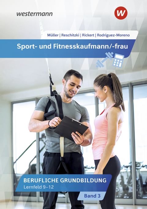 Sport- und Fitnesskaufmann/ -frau - Rolf Rickert, Kai-Michael Reschitzki, Michael M&uuml;ller, Raquel Rodriguez Moreno