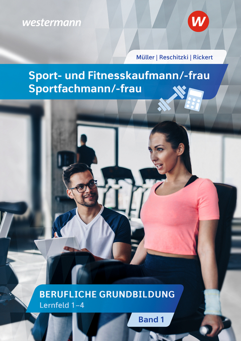 Sport- und Fitnesskaufmann/ -frau - Rolf Rickert, Kai-Michael Reschitzki, Michael M&uuml;ller