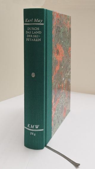 Karl Mays Werke: Historisch-Kritische Ausgabe für die Karl-May-Stiftung / Abteilung IV: Reiseerzählungen /Durch das Land der Skipetarenn Bd. IV.5
