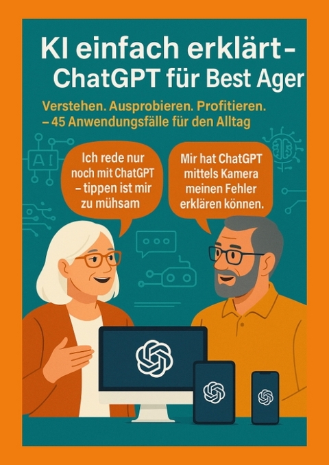 KI einfach erkl&auml;rt &ndash; ChatGPT f&uuml;r Best Ager - Thomas Eisen