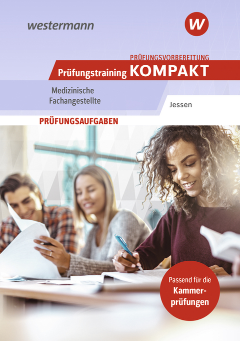 Pr&uuml;fungsvorbereitung Pr&uuml;fungstraining KOMPAKT - Medizinische Fachangestellte - Andrea Jessen