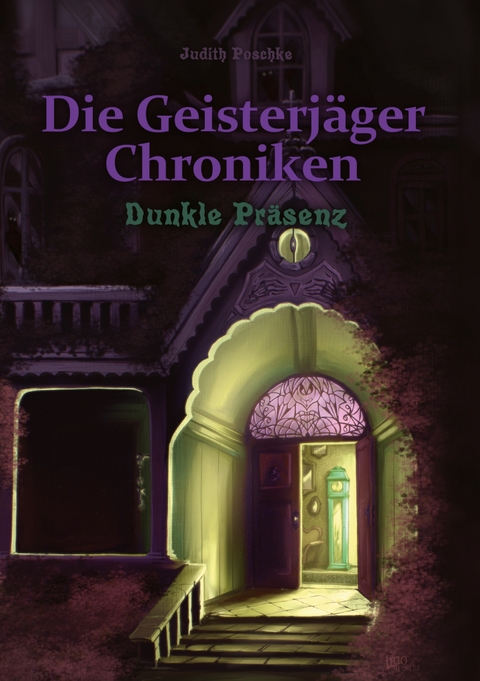Die Geisterj&auml;ger Chroniken - Judith Poschke