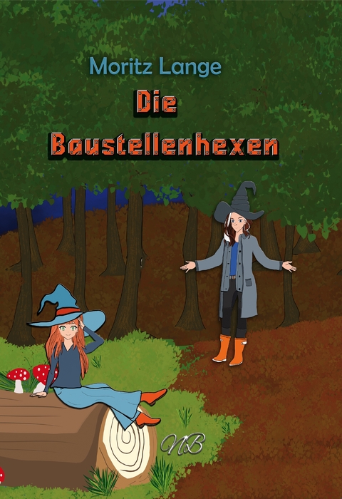 Die Baustellenhexen - Lange Moritz