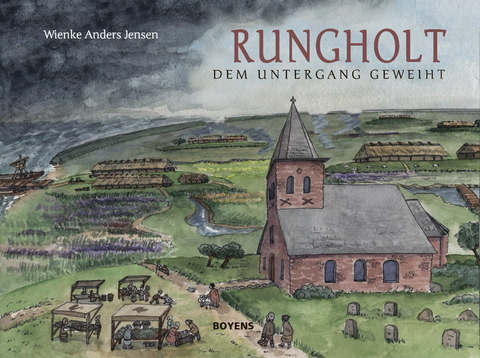 Rungholt - dem Untergang geweiht - Wienke Anders Jensen