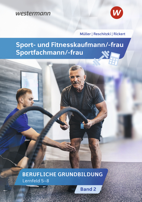 Sport- und Fitnesskaufmann/ -frau - Rolf Rickert, Kai-Michael Reschitzki, Michael M&uuml;ller