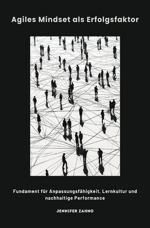 Agiles Mindset als Erfolgsfaktor - Jennifer Zahno