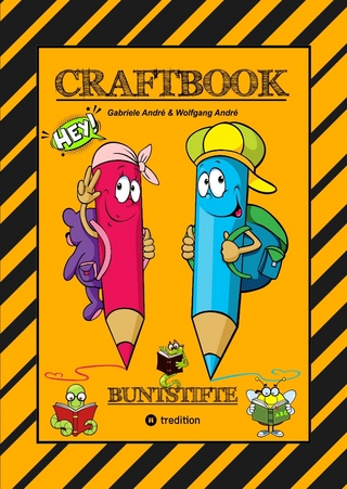 CRAFTBOOK - JUNIOR AUTOR - 3. TEIL - STROYTELLING - VISUALISIETUNG - GESTALTEN VON KURZGESCHICHTEN - FRAME MACHINE - STARKE WÖRTER FINDEN