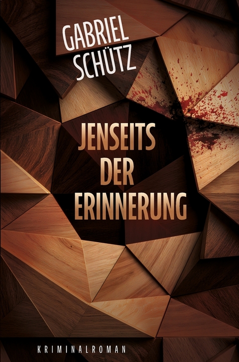 Jenseits der Erinnerung - Gabriel Sch&uuml;tz