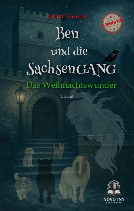 Ben und die SachsenGANG - Das Weihnachtswunder - Rudolf Novotny