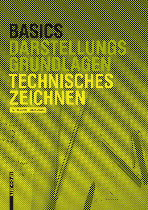 Basics Technisches Zeichnen -  Bert Bielefeld,  Isabella Skiba