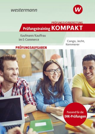 Prüfungsvorbereitung Prüfungstraining KOMPAKT - Kaufmann/Kauffrau im E-Commerce